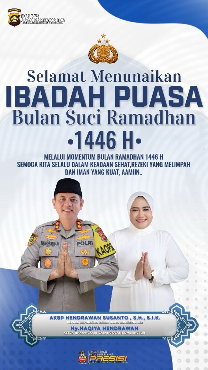 
					Kapolres OKI AKBP Hendrawan Susanto ; Selamat Menunaikan Ibadah Puasa Ramadhan 1446 H