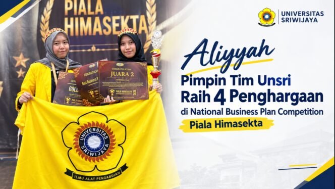 
					Aliyyah Pimpin Tim Unsri Raih 4 Penghargaan di National Business Plan Competition
